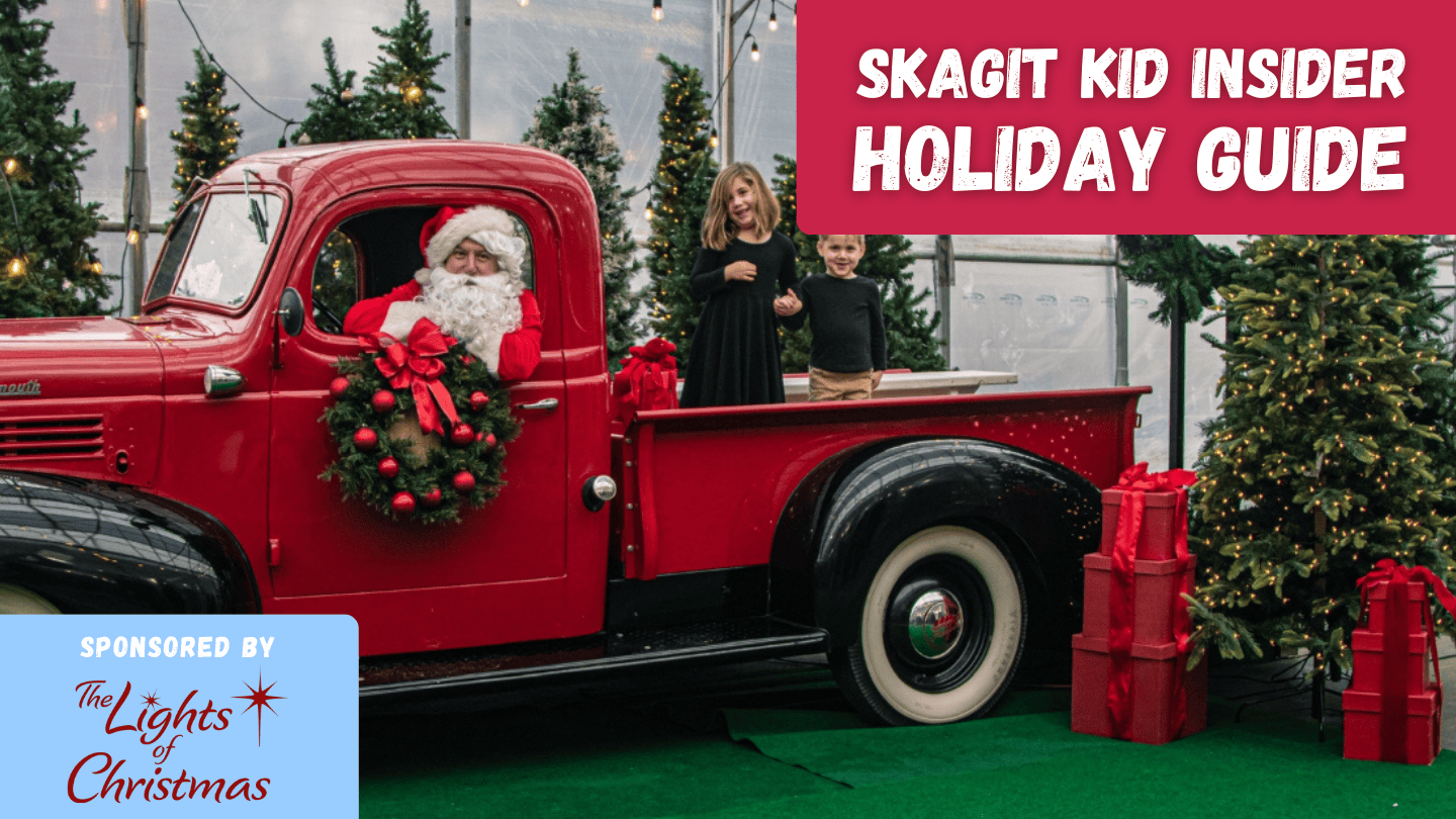 Skagit Kid Insider Holiday Guide