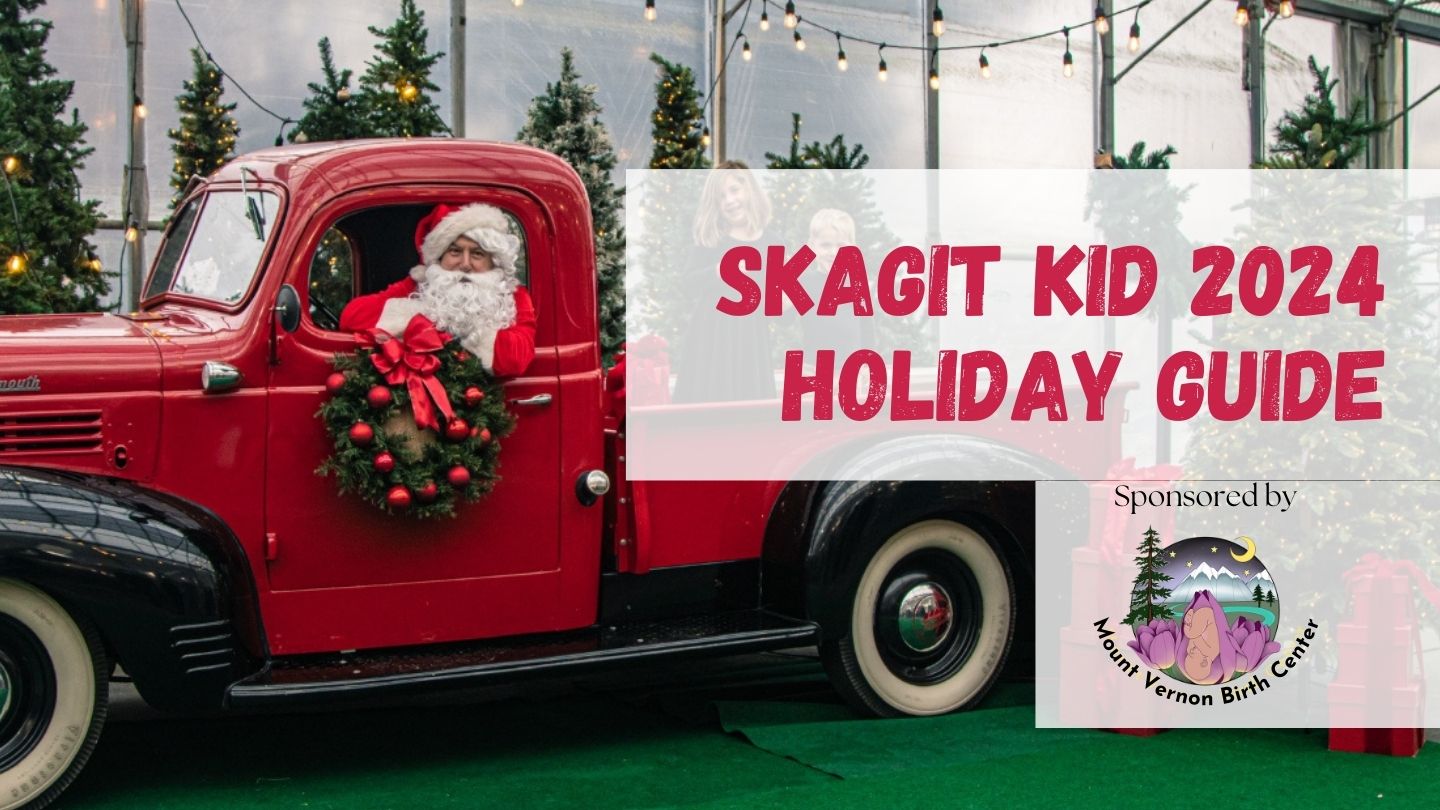 Skagit Kid Insider Holiday Guide