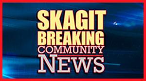 Skagit Breaking News